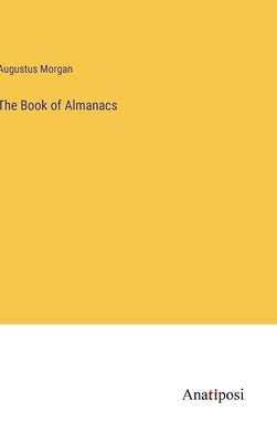 The Book of Almanacs by Morgan, Augustus
