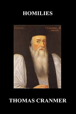 Homilies (Hardback) by Cranmer, Thomas