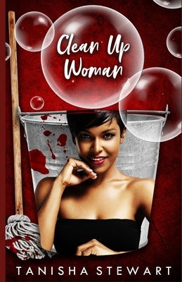 Clean Up Woman by Bledsoe, Carrie