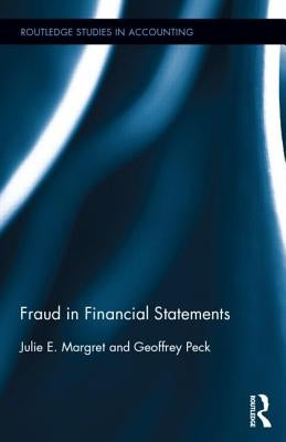 Fraud in Financial Statements by Margret, Julie E.