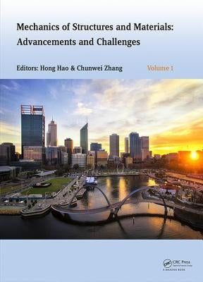 Mechanics of Structures and Materials XXIV: Proceedings of the 24th Australian Conference on the Mechanics of Structures and Materials (Acmsm24, Perth by Hao, Hong