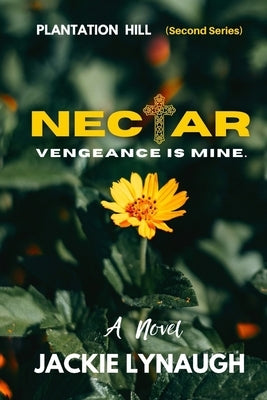 Nectar: Vengeance is Mine by Lynaugh, Jackie