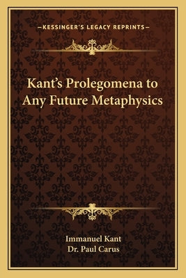 Kant's Prolegomena to Any Future Metaphysics by Kant, Immanuel