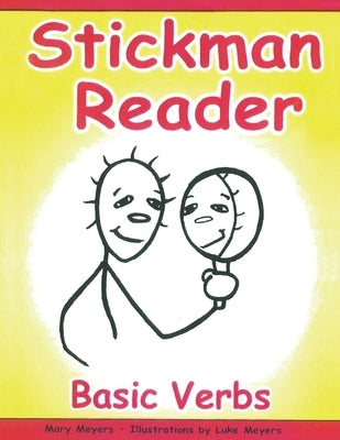 Stickman Reader: Basic Verbs by Meyers, Lucas