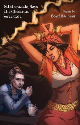 Scheherazade Plays the Chestnut Tree Cafe by Bauman, Boyd