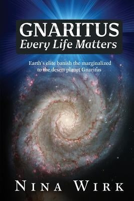 Gnaritus Every Life Matters by Wirk, Nina