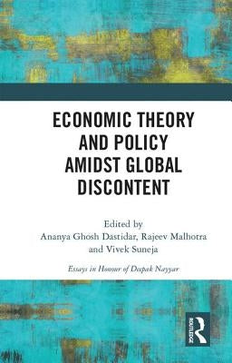 Economic Theory and Policy amidst Global Discontent by Ghosh Dastidar, Ananya