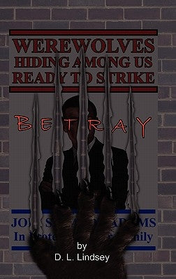 Betray by Lindsey, D. L.