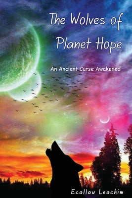 The Wolves of Planet Hope by Leachim, Ecallaw