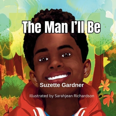 The Man I'll Be by Gardner, Suzette