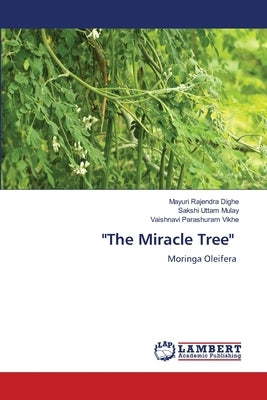 "The Miracle Tree" by Dighe, Mayuri Rajendra