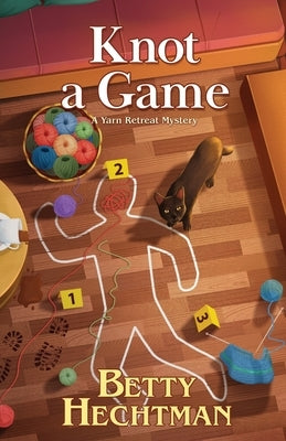 Knot a Game by Hechtman, Betty
