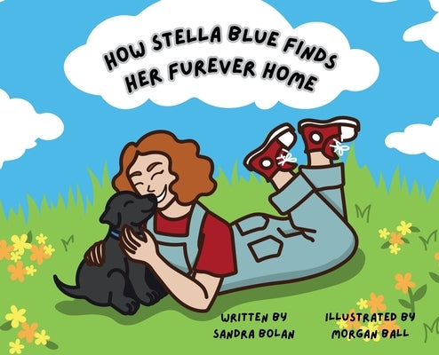 How Stella Blue Finds Her Furever Home by Bolan, Sandra