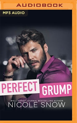 Perfect Grump: An Enemies to Lovers Romance by Snow, Nicole