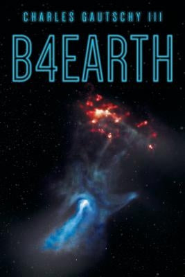 B4earth by Gautschy, Charles, III