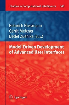Model-Driven Development of Advanced User Interfaces by Hussmann, Heinrich