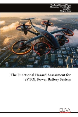 The Functional Hazard Assessment for eVTOL Power Battery System by Wang, Yunsheng (Johnson)