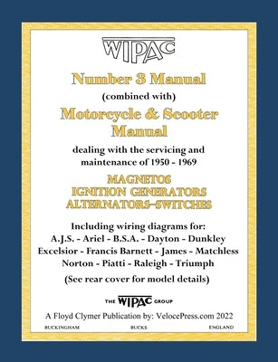 Wipac (Combined) Number 3 Manual and Motorcycle & Scooter Manual 1950-1969 by Wipac Group
