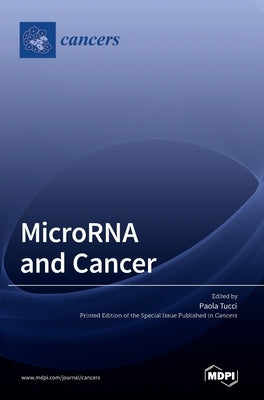 MicroRNA and Cancer by Tucci, Paola