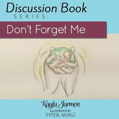 Don't Forget Me by Jarmon, Kayla