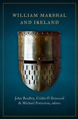 William Marshal and Ireland by Potterton, Michael