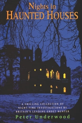 Nights in Haunted Houses by Underwood, Peter