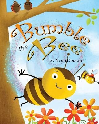 Bumble The Bee by Douran, Yvon