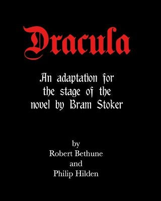 Dracula: An adaptation for the stage of the novel by Bram Stoker. by Hilden, Philip