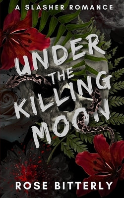 Under the Killing Moon by Bitterly, Rose