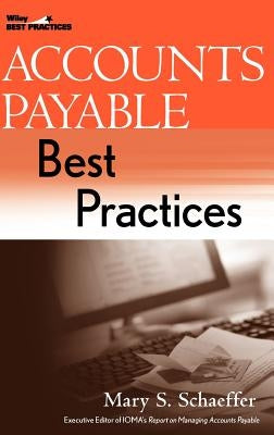 Accounts Payable Best Practices by Schaeffer, Mary S.