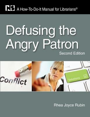 Defusing the Angry Patron by Rubin, Rhea Joyce