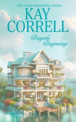 Bayside Beginnings by Correll, Kay