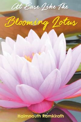 At Ease Like The Blooming Lotus by Ramkirath, Haimnauth