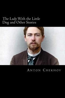 The Lady With the Little Dog and Other Stories by Garnett, C.