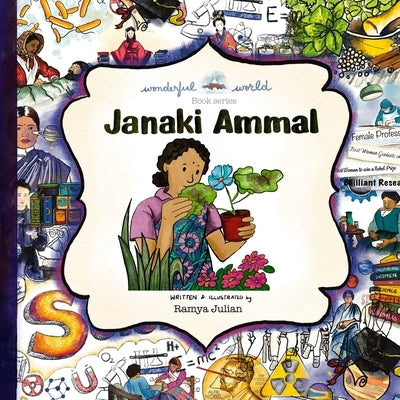 Janaki Ammal - A Biography in Rhyme: The perfect snuggle time read so little readers everywhere can dream big! by Julian, Ramya
