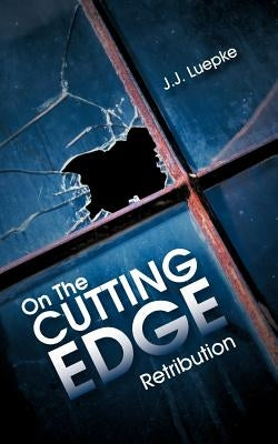 On the Cutting Edge: Retribution by Luepke, J. J.