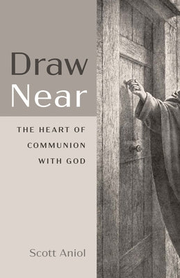 Draw Near by Aniol, Scott