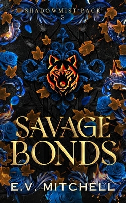 Savage Bonds by Mitchell, Evie