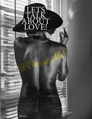 LETS TALK ABOUT LOVE! (and Pain ) 2: WOmanME by Simons, Ernest