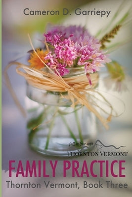 Family Practice by Garriepy, Cameron D.