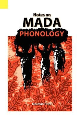 Notes on Mada Phonology by Price, Norman