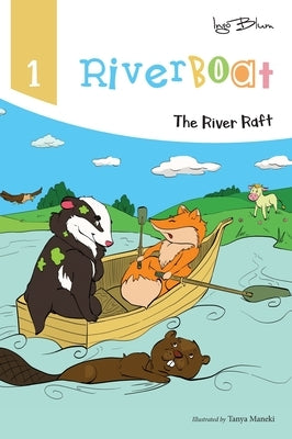 Riverboat: The River Raft by Blum, Ingo