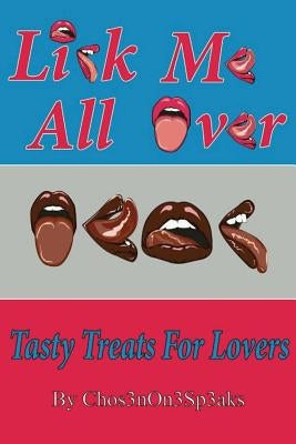 Lick Me All Over; A Tasty Treat For Lovers by Leopaul, Darius Dfuze