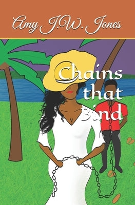 Chains that Bind by Durant Ba, Kenny A.