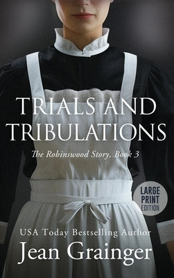 Trials and Tribulations by Grainger, Jean
