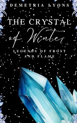 The Crystal of Winter by Lyons, Demetria
