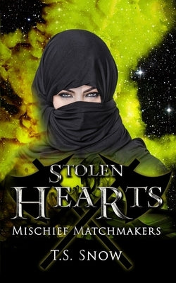 Stolen Hearts by Snow, T. S.