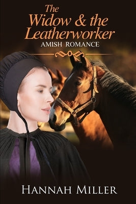 The Widow & the Leatherworker by Miller, Hannah