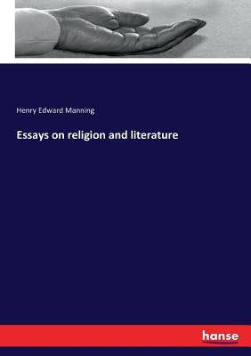 Essays on religion and literature by Manning, Henry Edward