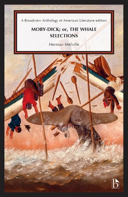 Moby-Dick; Or, the Whale: Selections by Melville, Herman